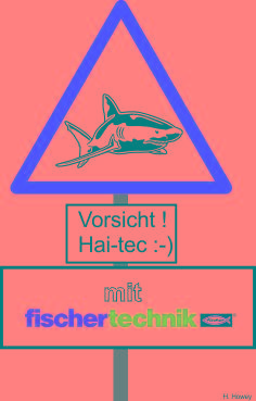 Vorsicht Hai tec mit fischertechnik.jpg